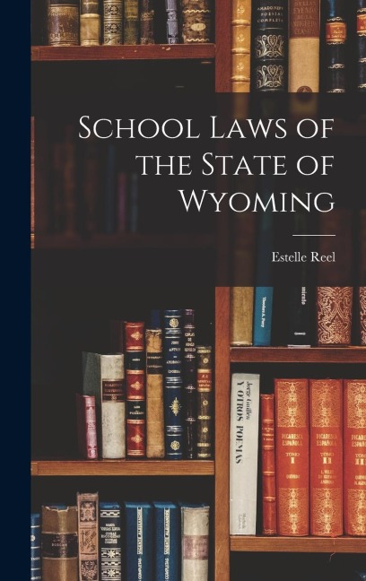 School Laws of the State of Wyoming
