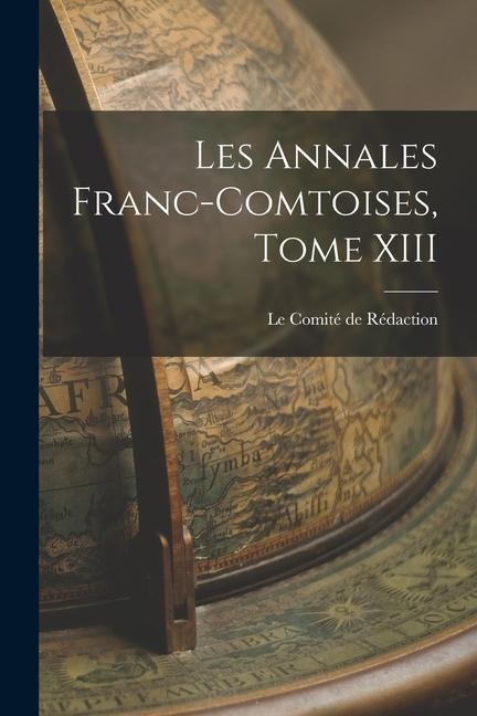 Les Annales Franc-Comtoises, Tome XIII