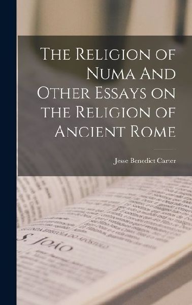 The Religion of Numa And Other Essays on the Religion of Ancient Rome