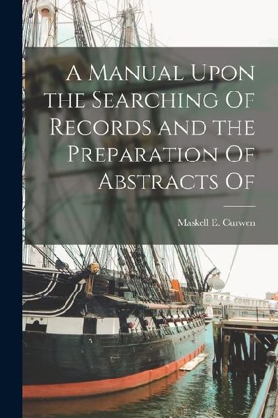 A Manual Upon the Searching Of Records and the Preparation Of Abstracts Of