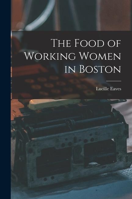The Food of Working Women in Boston