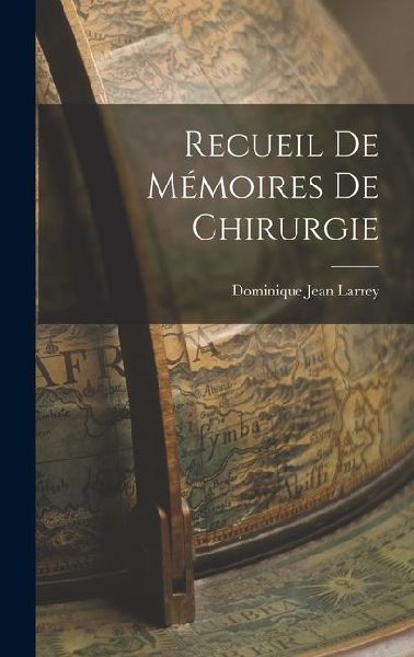 Recueil de Mémoires de Chirurgie