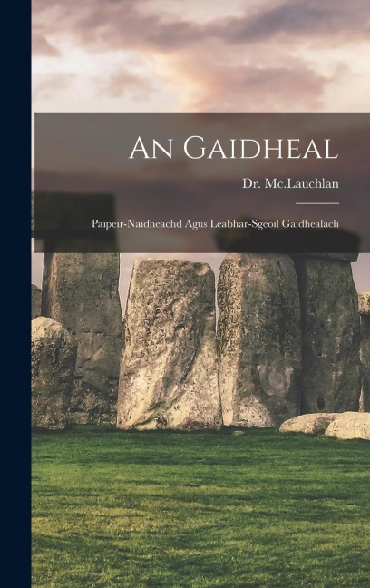 An Gaidheal: Paipeir-Naidheachd Agus Leabhar-Sgeoil Gaidhealach