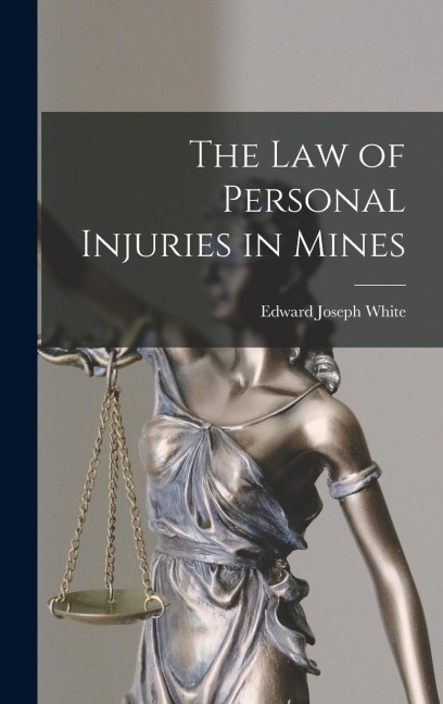The Law of Personal Injuries in Mines
