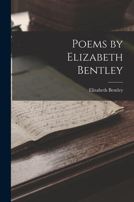 Poems by Elizabeth Bentley
