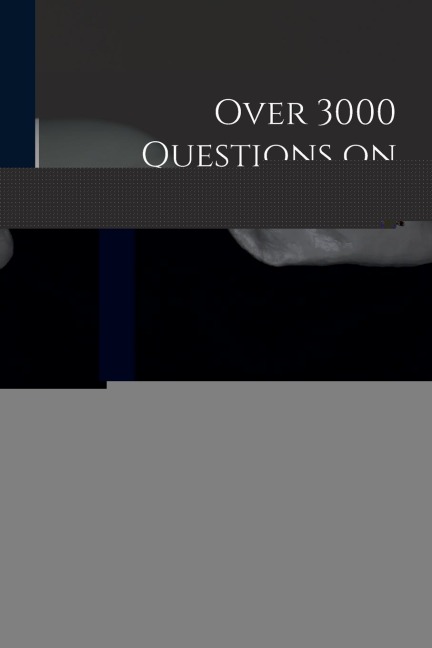 Over 3000 Questions on Laws of the Human Body or Physiology