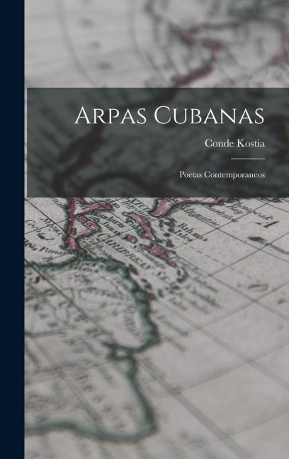 Arpas Cubanas: Poetas Contemporaneos