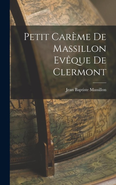 Petit Carème de Massillon Evêque de Clermont