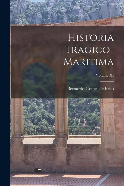 Historia Tragico-Maritima; Volume XI