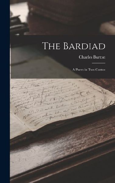 The Bardiad: A Poem in Two Cantos