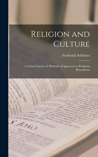 Religion and Culture: A Critical Survey of Methods of Approach to Religious Phenomena