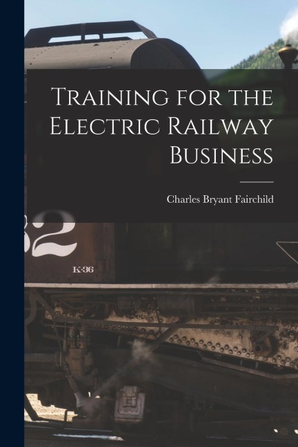 Training for the Electric Railway Business