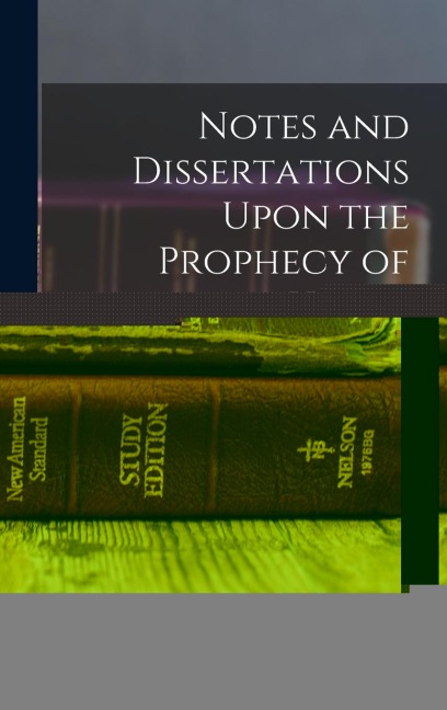 Notes and Dissertations Upon the Prophecy of Hosea
