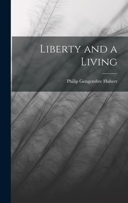 Liberty and a Living