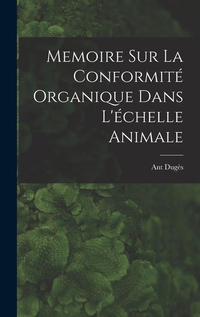 Memoire sur la Conformité Organique Dans Léchelle Animale