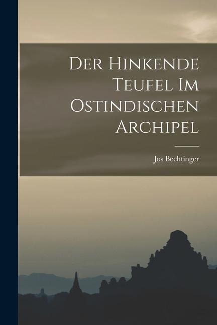 Der Hinkende Teufel im Ostindischen Archipel