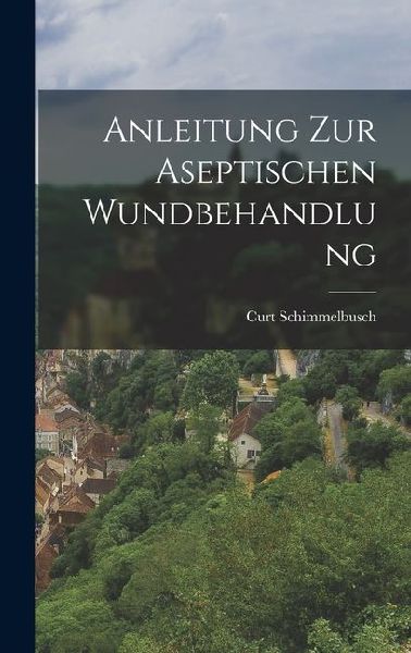 Anleitung zur Aseptischen Wundbehandlung