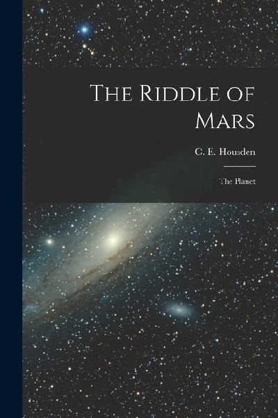 The Riddle of Mars: The Planet