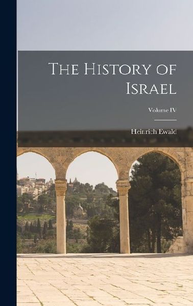The History of Israel; Volume IV