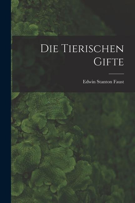 Die Tierischen Gifte