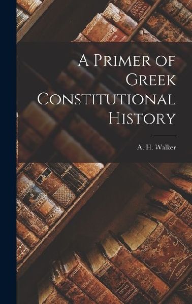 A Primer of Greek Constitutional History