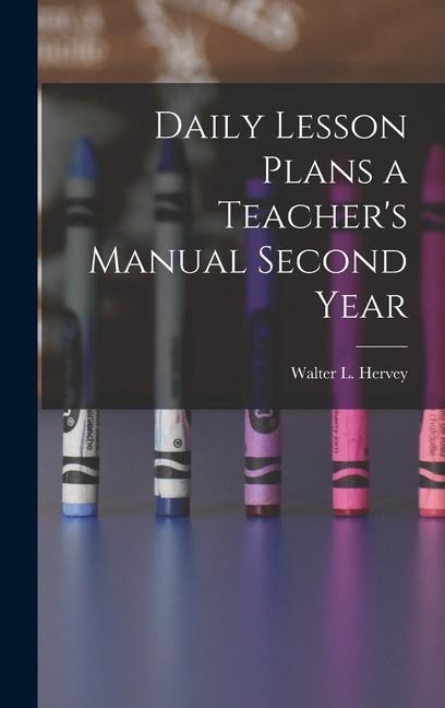 Daily Lesson Plans a Teachers Manual Second Year