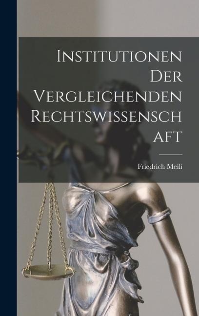 Institutionen der Vergleichenden Rechtswissenschaft