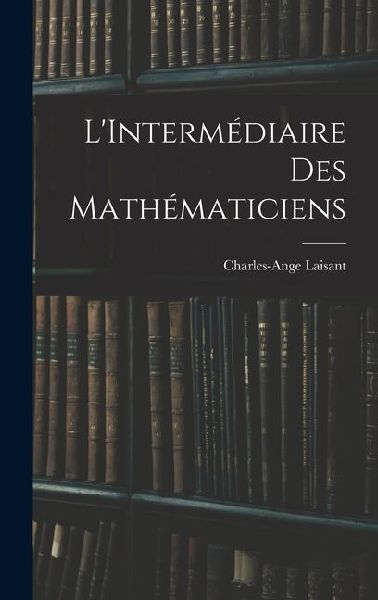 L'Intermédiaire des Mathématiciens