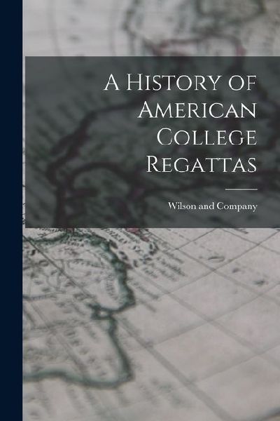 A History of American College Regattas
