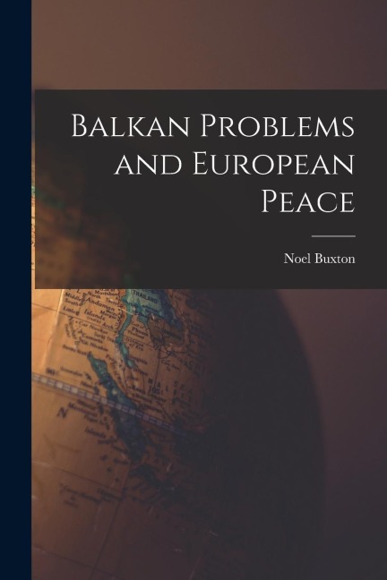 Balkan Problems and European Peace