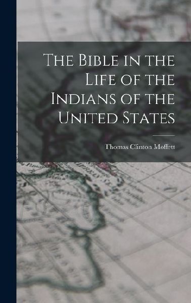 The Bible in the Life of the Indians of the United States