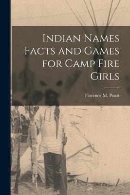 Indian Names Facts and Games for Camp Fire Girls