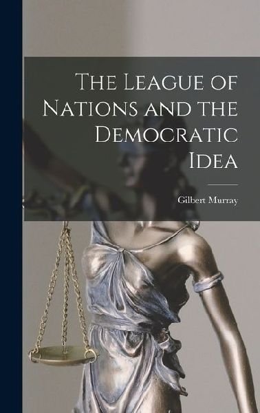 The League of Nations and the Democratic Idea