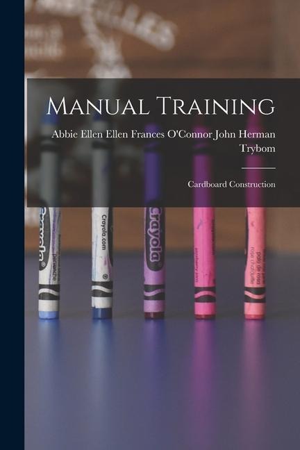 Manual Training: Cardboard Construction
