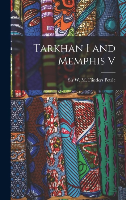 Tarkhan I and Memphis V