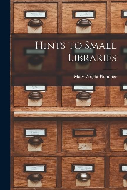Hints to Small Libraries