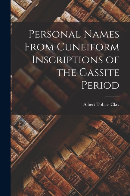 Personal Names From Cuneiform Inscriptions of the Cassite Period