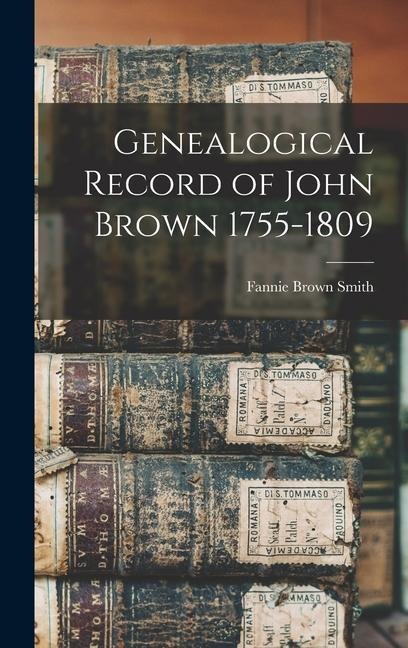 Genealogical Record of John Brown 1755-1809
