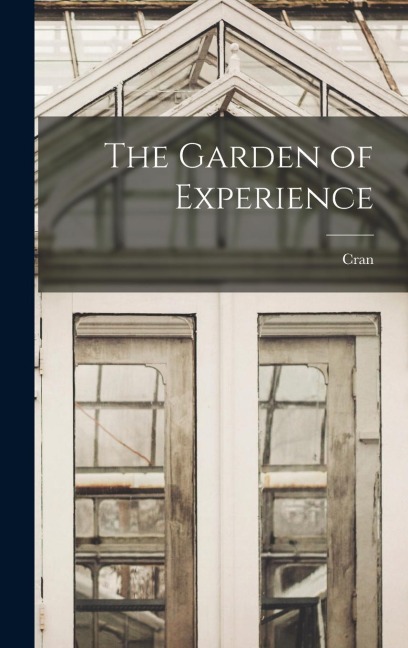 The Garden of Experience