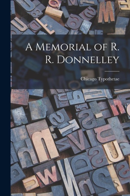 A Memorial of R. R. Donnelley