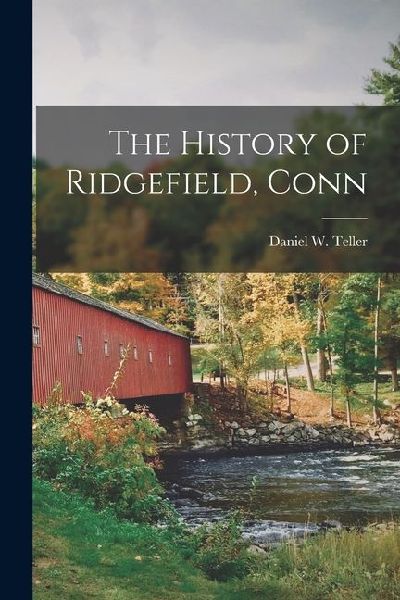 The History of Ridgefield, Conn