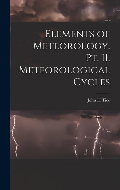 Elements of Meteorology. pt. II. Meteorological Cycles