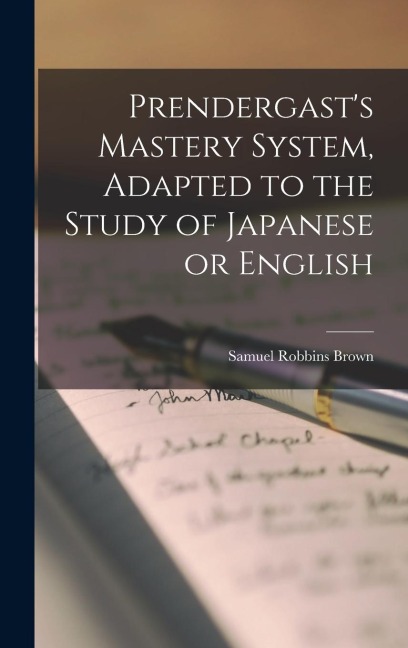 Prendergasts Mastery System, Adapted to the Study of Japanese or English