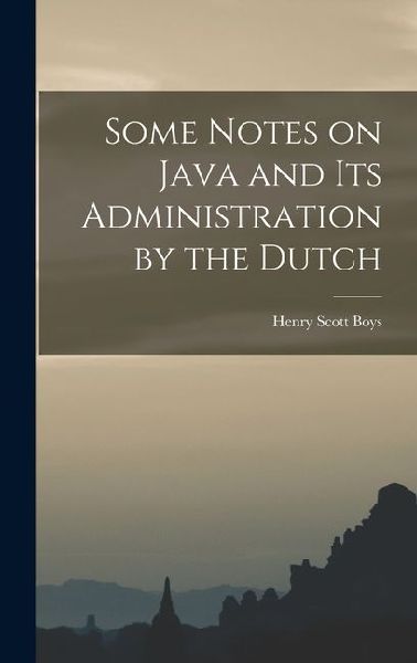 Some Notes on Java and its Administration by the Dutch