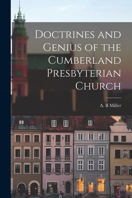Doctrines and Genius of the Cumberland Presbyterian Church