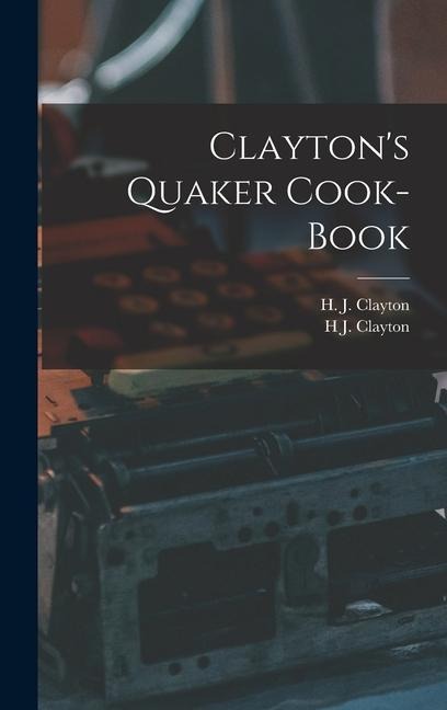 Claytons Quaker Cook-Book