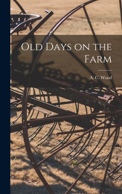 Old Days on the Farm