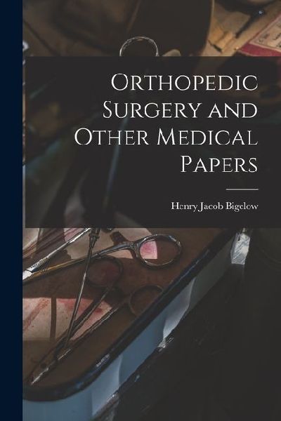 Orthopedic Surgery and Other Medical Papers