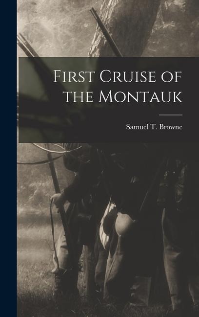 First Cruise of the Montauk