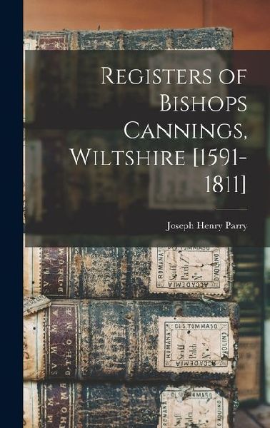 Registers of Bishops Cannings, Wiltshire [1591-1811]